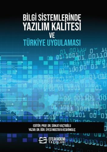 Bilgi Sistemlerinde Yazılım Kalitesi ve Türkiye Uygulaması Mustafa KES