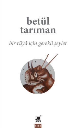Bir Rüyâ İçin Gerekli Şeyler