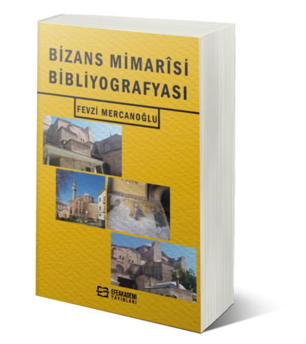 Bizans Mimarîsi Bibliyografyası Fevzi MERCANOĞLU