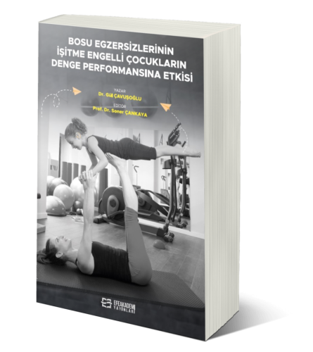 Bosu Egzersizlerinin İşitme Engelli Çocukların Denge Performansına Etkisi