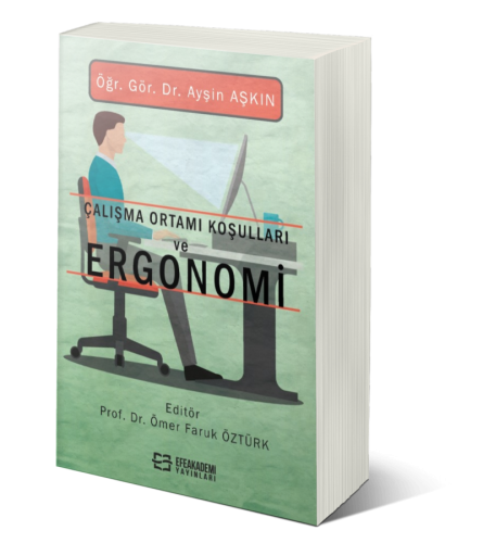 Çalışma Ortamı Koşulları ve Ergonomi Ayşin AŞKIN
