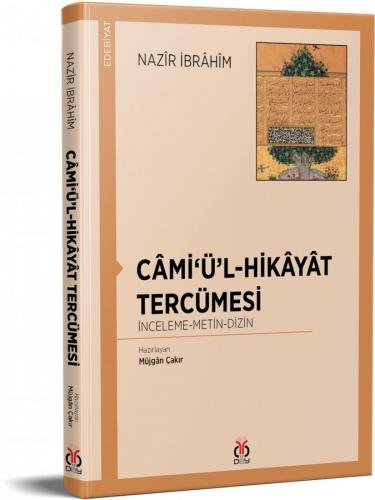 Câmi‘ü'l-Hikâyât Tercümesi Nazîr İbrâhîm