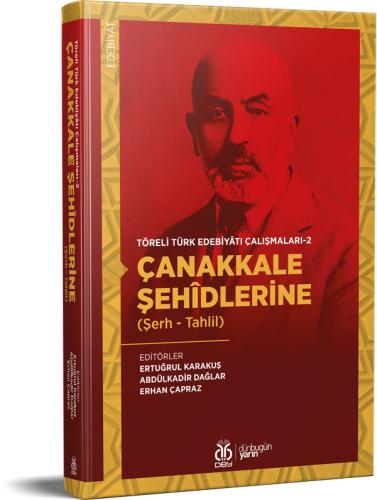 Çanakkale Şehîdlerine (Şerh - Tahlil) Ertuğrul Karakuş