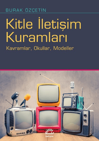 Kitle İletişim Kuramları