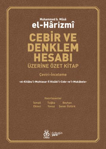 Cebir ve Denklem Hesabı Üzerine Özet Kitap (Çeviri-İnceleme)