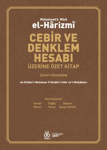 Cebir ve Denklem Hesabı Üzerine Özet Kitap (Çeviri-İnceleme) Muhammed 