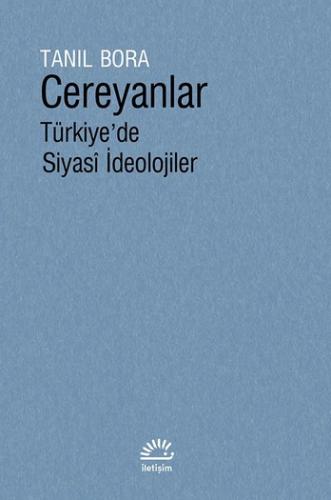 Cereyanlar: Türkiye'de Siyasi İdeolojiler