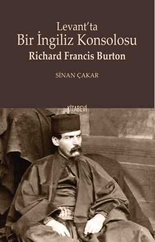 Levant’ta Bir İngiliz Konsolosu Sinan Çakar