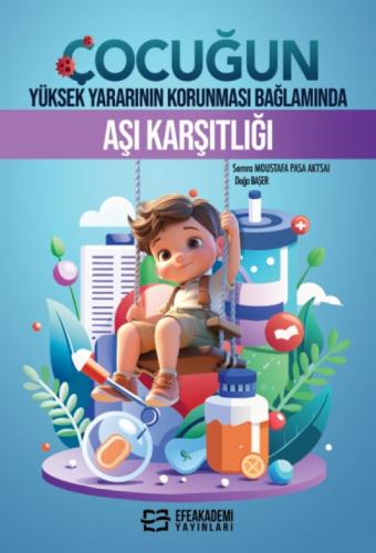 Çocuğun Yüksek Yararının Korunması Bağlamında Aşı Karşıtlığı Semra MOU