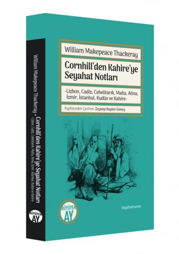 Cornhill'den Kahire'ye Seyahat Notları William Makepeace Thackeray