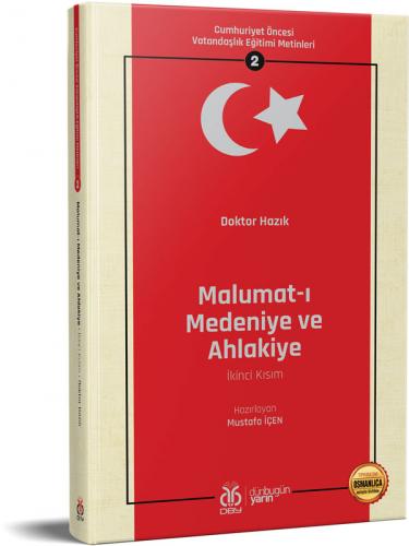 Cumhuriyet Öncesi Vatandaşlık Eğitimi Metinleri 2: Malumat-ı Medeniye 