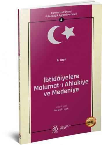 Cumhuriyet Öncesi Vatandaşlık Eğitimi Metinleri 4: İbtidâiyelere Malum