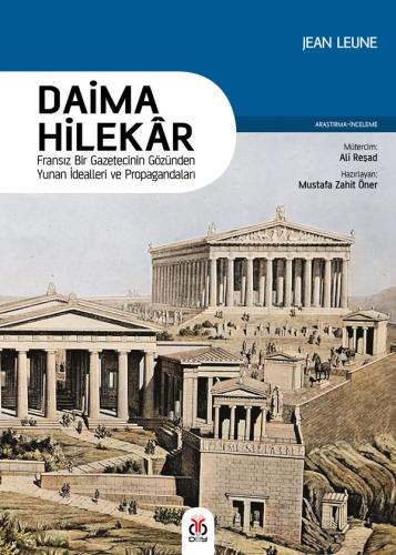 Daima Hilekâr (Fransız Bir Gazetecinin Gözünden Yunan İdealleri ve Propagandaları)