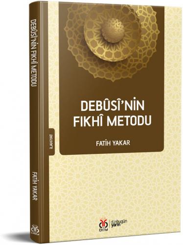 Debûsî'nin Fıkhî Metodu Fatih Yakar