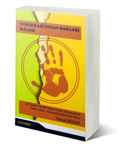 Demokrasi - İnsan Hakları İkilemi Yunus DÜGER