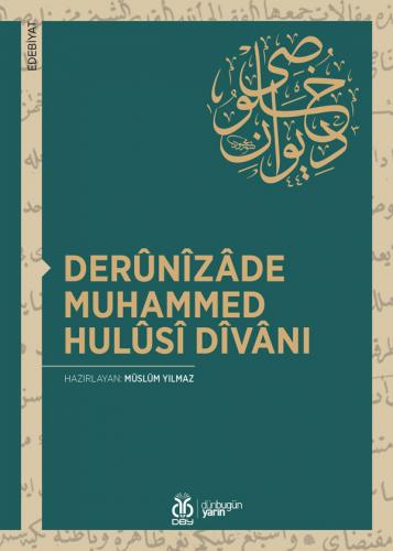 Derûnîzâde Muhammed Hulûsî Dîvânı Müslüm Yılmaz