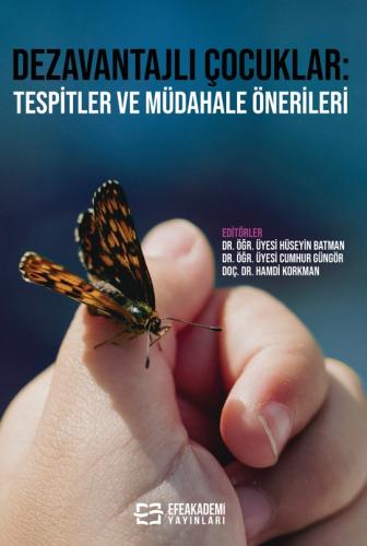 Dezavantajlı Çocuklar: Tespitler ve Müdahale Önerileri Hüseyin BATMAN
