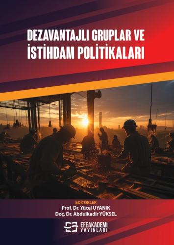 Dezavantajlı Gruplar ve İstihdam Politikaları Yücel UYANIK