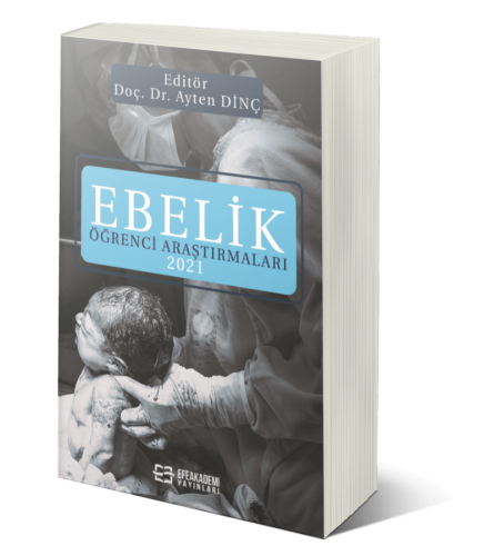 EBELİK ÖĞRENCİ ARAŞTIRMALARI 2021 Ayten Dinç