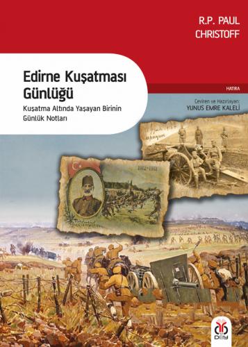 Edirne Kuşatması Günlüğü (Kuşatma Altında Yaşayan Birinin Günlük Notları)