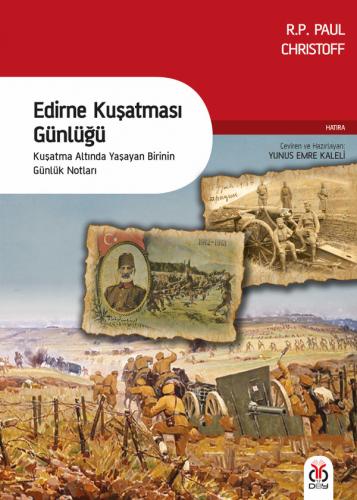 Edirne Kuşatması Günlüğü (Kuşatma Altında Yaşayan Birinin Günlük Notla