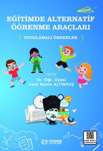 EĞİTİMDE ALTERNATİF ÖĞRENME ARAÇLARI Uygulamalı Örnekler İrem NAMLI AL