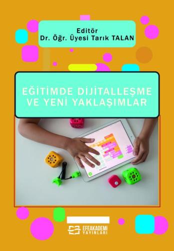 Eğitimde Dijitalleşme ve Yeni Yaklaşımlar Tarık TALAN