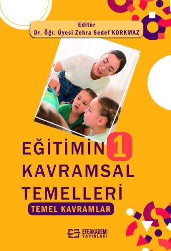 Eğitimin Kavramsal Temelleri-1 Zehra Sedef KORKMAZ