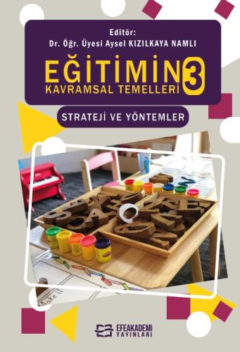 Eğitimin Kavramsal Temelleri 3 Strateji ve Yöntemler