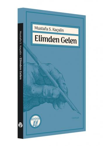 Elimden Gelen Mustafa S. Kaçalin