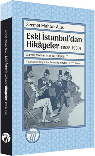 Eski İstanbul’dan Hikâyeler (1935-1950) Sermet Muhtar Alus