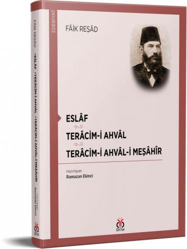 Eslâf • Terâcim-i Ahvâl • Terâcim-i Ahvâl-i Meşâhîr Fâik Reşâd