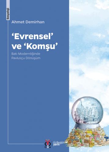 Evrensel ve Komşu (Batı Modernliğinde Pavlusçu Dönüşüm)