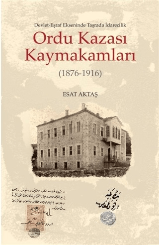 Ordu Kazası Kaymakamları (1876-1916)