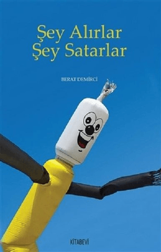 Şey Alırlar Şey Satarlar Berat Demirci