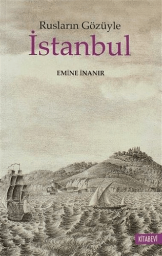 Rusların Gözüyle İstanbul Emine İnanır