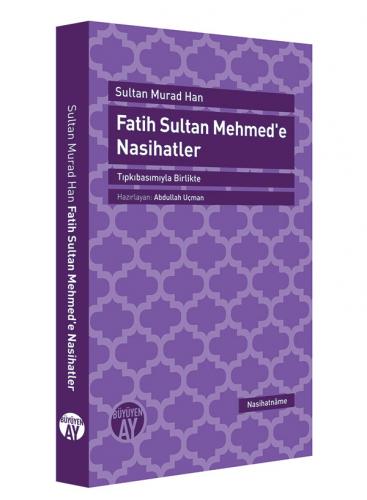 Fatih Sultan Mehmed'e Nasihatler Sultan Murad Han