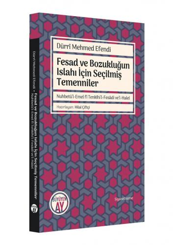 Fesad ve Bozukluğun Islahı İçin Seçilmiş Temenniler Dürrî Mehmed Efend