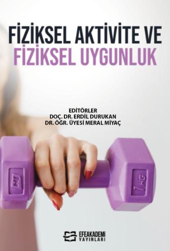 FİZİKSEL AKTİVİTE VE FİZİKSEL UYGUNLUK Erdil Durukan