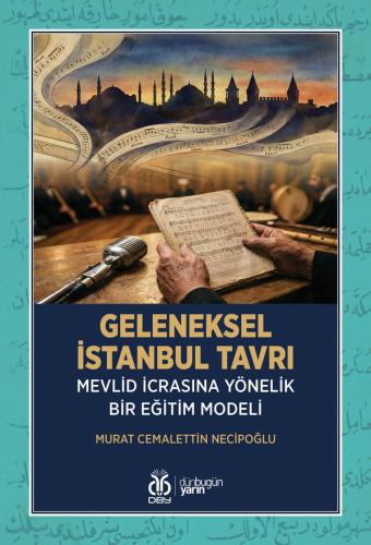 Geleneksel İstanbul Tavrı Mevlid İcrasına Yönelik Bir Eğitim Modeli Mu