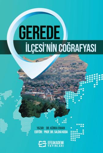 Gerede İlçesi'nin Coğrafyası Kübra ERHAN