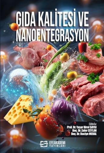 Gıda Kalitesi ve Nanoentegrasyon Yaşar Birol SAYGI