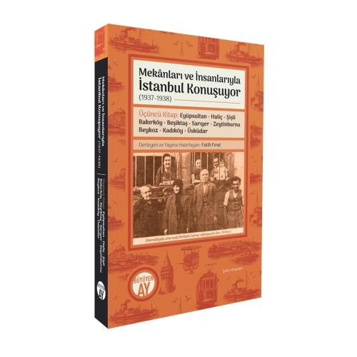 Üçüncü Kitap: Eyüpsultan • Haliç • Şişli • Bakırköy • Beşiktaş • Sarıy