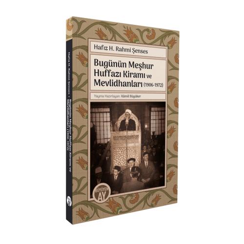 Bugünün Meşhur Huffazı Kiramı ve Mevlidhanları (1906-1972)