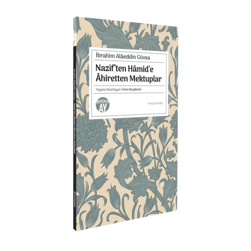 Nazif’ten Hâmid’e Âhiretten Mektuplar İbrahim Alâeddin Gövsa