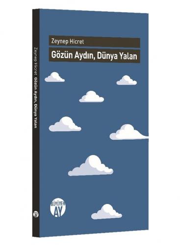 Gözün Aydın, Dünya Yalan