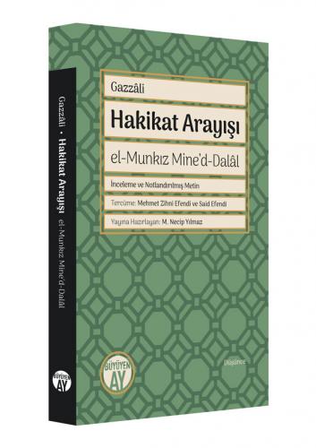 Hakikat Arayışı / el-Munkız Mine'd-Dalâl İmam-ı Gazzâlî