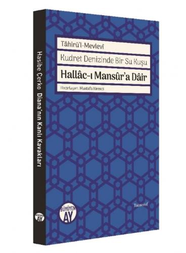 Hallâc-ı Mansûr'a Dâir Tâhirü'l-Mevlevî