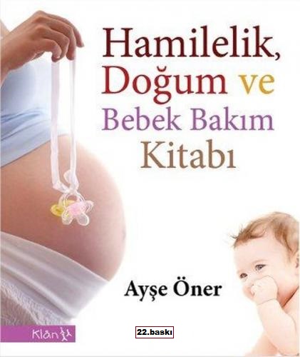 Hamilelik, Doğum ve Bebek Bakım Kitabı Ayşe Öner