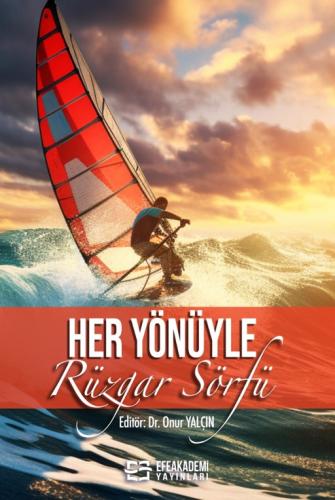 HER YÖNÜYLE RÜZGAR SÖRFÜ Onur YALÇIN